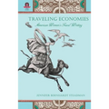 Traveling Economies: American Women's Travel Writing - Paperback