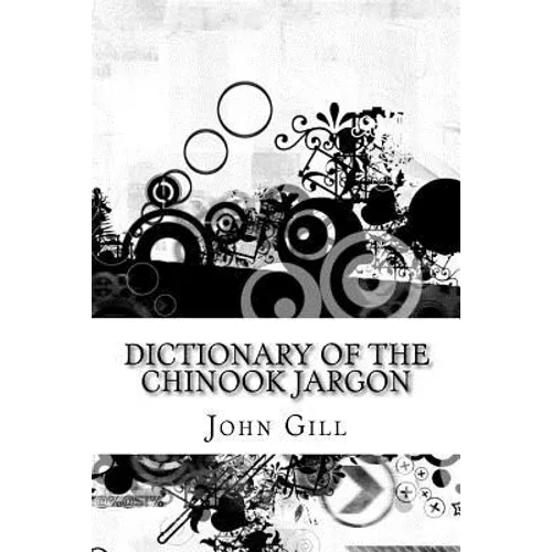 Dictionary of the Chinook Jargon - Paperback
