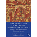 The Frontlines of Artificial Intelligence Ethics: Human-Centric Perspectives on Technology's Advance - Paperback