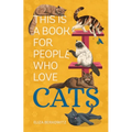 This Is a Book for People Who Love Cats - Hardcover