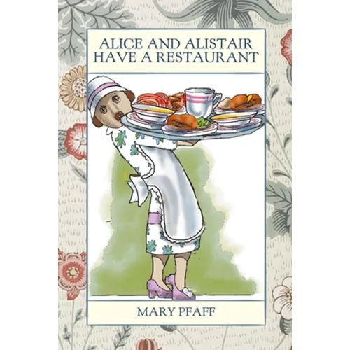 Alice and Alistair Have a Restaurant - Paperback