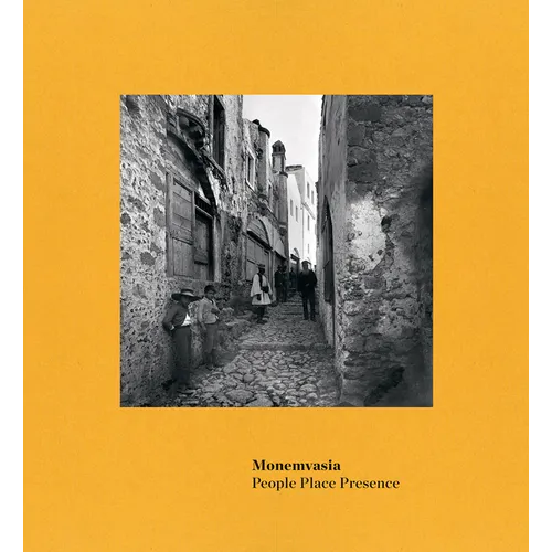 Monemvasia: People Place Presence - Hardcover