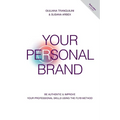 Your Personal Brand: Be Authentic & Improve Your Professional Skills Using the FLY(R) Method - Paperback