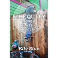 Bikequity: Money, Class, & Bicycling - Paperback