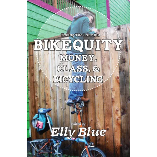 Bikequity: Money, Class, & Bicycling - Paperback