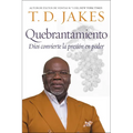 Quebrantamiento: Cuando Dios convierte la presión en poder - Paperback