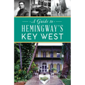 A Guide to Hemingway's Key West - Paperback