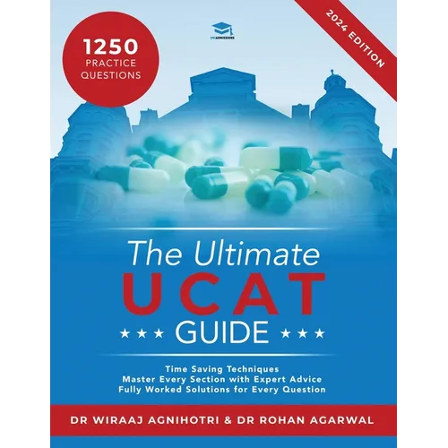 The Ultimate UCAT Guide: A comprehensive guide to the UCAT, with hundreds of practice questions, Fully Worked Solutions, Time Saving Techniques - Paperback