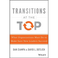 Transitions at the Top: What Organizations Must Do to Make Sure New Leaders Succeed - Hardcover