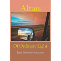 Altars Of Ordinary Light - Paperback