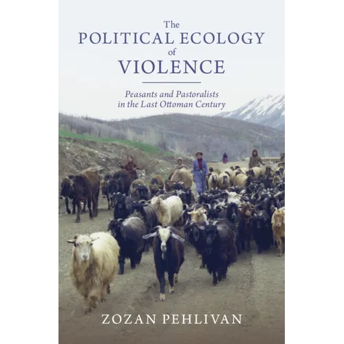 The Political Ecology of Violence - Hardcover