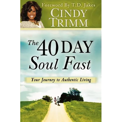 40 Day Soul Fast: Your Journey to Authentic Living - Paperback
