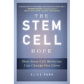 The Stem Cell Hope: How Stem Cell Medicine Can Change Our Lives - Paperback