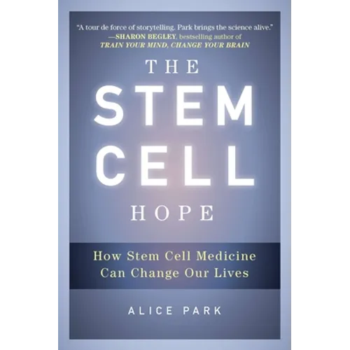 The Stem Cell Hope: How Stem Cell Medicine Can Change Our Lives - Paperback
