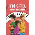 I'm Still Elody Elizabeth - Paperback