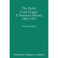 The Pacific Coast League: A Statistical History, 1903-1957 - Paperback