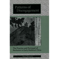 Patterns of Disengagement: The Practice and Portrayal of Reclusion in Early Medieval China - Hardcover