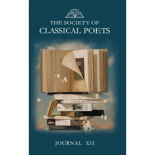 The Society of Classical Poets Journal XII - Hardcover
