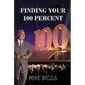 Finding Your 100 Percent - Paperback