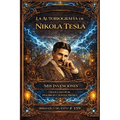 La Autobiografía de Nikola Tesla: MIS Invenciones - Paperback