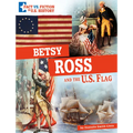 Betsy Ross and the U.S. Flag: Separating Fact from Fiction - Hardcover