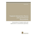 Tropical Intersection Theory and Gravitational Descendants - Paperback