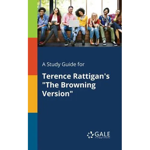 A Study Guide for Terence Rattigan's "The Browning Version" - Paperback