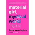 Material Girl, Mystical World: The Now Age Guide to a High-Vibe Life - Paperback