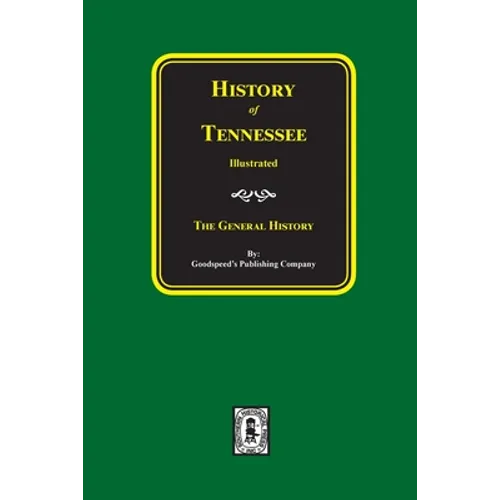 History of Tennessee Illustrated: The General History - Paperback
