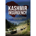 Kashmir Insurgency - Deconstructing the State Response Revisiting 1989-90 - Hardcover