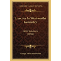 Exercises In Wentworth's Geometry: With Solutions (1896) - Paperback