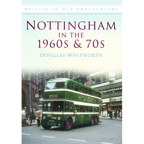 Nottingham in the 1960s and 70s - Paperback