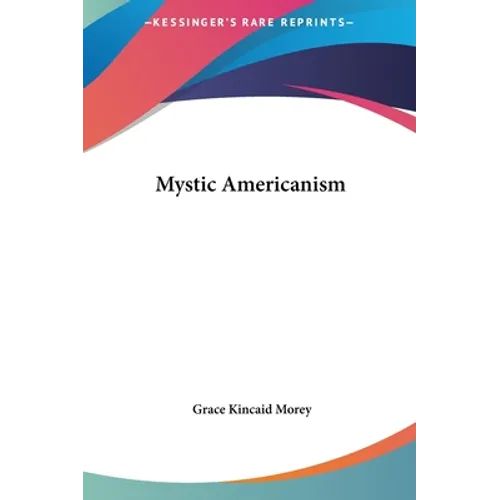 Mystic Americanism - Hardcover