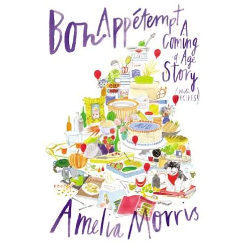 Bon Appetempt: A Coming-Of-Age Story (with Recipes!) - Hardcover