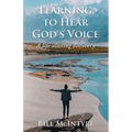 Learning to Hear God's Voice: A Life-Altering Discovery - Paperback