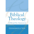 Biblical Theology: Old and New Testaments - Paperback