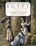 Amelia Peabody's Egypt: A Compendium - Hardcover