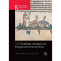 The Routledge Handbook of Religion and Animal Ethics - Paperback