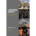 Lebanon Adrift: From Battleground to Playground - Paperback