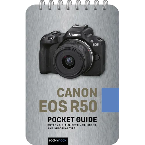 Canon EOS R50: Pocket Guide: Buttons, Dials, Settings, Modes, and Shooting Tips - Spiral