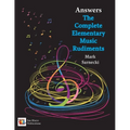 The Complete Elementary Music Rudiments Answers - Paperback