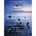Phrase Reference to A Course in Miracles (PR-ACIM): An Educational Resource for ACIM Study & Teaching - Paperback