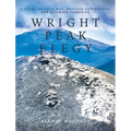 Wright Peak Elegy: A Story of Cold War, Nuclear Deterrence, and Ultimate Sacrifice - Hardcover