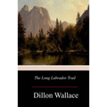 The Long Labrador Trail - Paperback