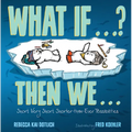 What If . . . ? Then We . . .: Short, Very Short, Shorter-Than-Ever Possibilities - Hardcover