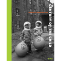 Century of the Child: Growing by Design 1900-2000 - Hardcover