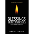 Blessings in Uncertain Times: God is always present - Hardcover