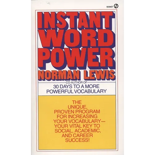 Instant Word Power: The Unique, Proven Program for Increasing Your Vocabulary--Your Vital Key to Social, Academic, and Career Success - Mass Market Paperbound