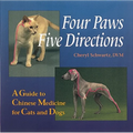 Four Paws, Five Directions: A Guide to Chinese Medicine for Cats and Dogs - Paperback