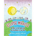 Eclipse Miracle: The Sun is the Same Size as The Moon in The Sky - Paperback
